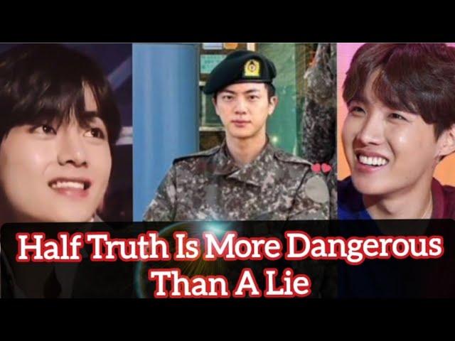 Half Truth Is More Dangerous Than A Lie