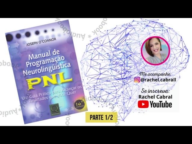 Parte 1 | Manual de Programação Neurolinguística PNL de Joseph O'Connor