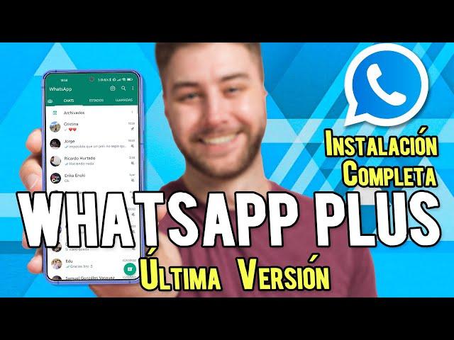 WHATSAPP PLUS 2023 (Última versión) Como Instalar y descargar WhatsApp Plus paso a paso 