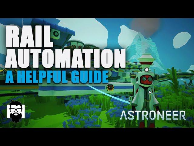 Astroneer - Rail Automation- The Basics - A Helpful Guide | OneLastMidnight