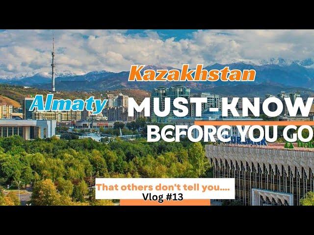 KZ #13 MUST KNOW BEFORE TRAVELING TO ALMATY KAZAKHSTAN #kazakhstantravelguide