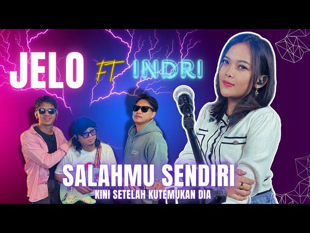 SALAHMU SENDIRI COVER - INDRI FT JELO (LIVE) SKA REAGGE | Kini Setelah Kutemukan Dia