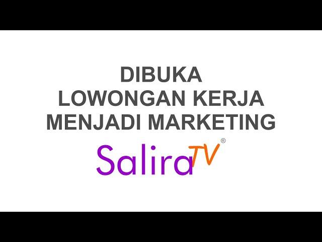 Dibuka Lowongan Kerja menjadi Marketing Salira TV