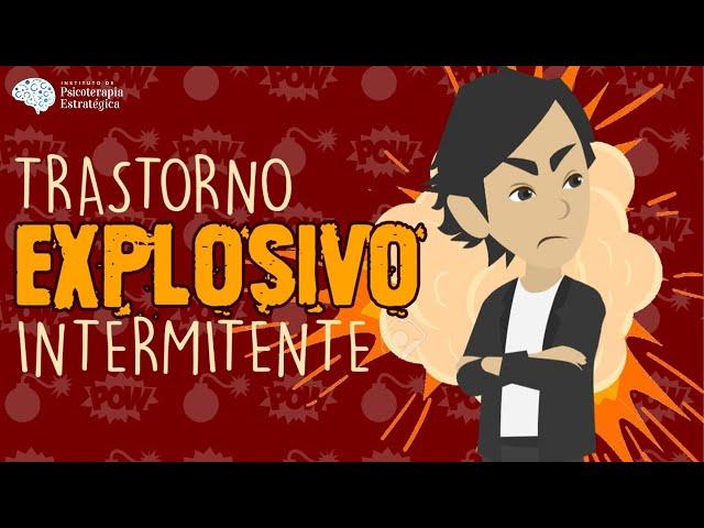 ¿Ira sin control? Podrías tener Trastorno Explosivo Intermitente (Causas, Diagnóstico y Tratamiento)