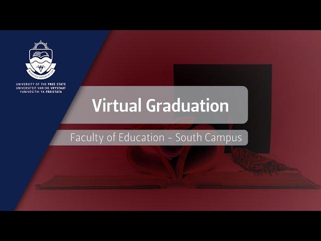 2021 UFS Virtual Graduation Ceremonies – 8 December 2021 (South Campus)