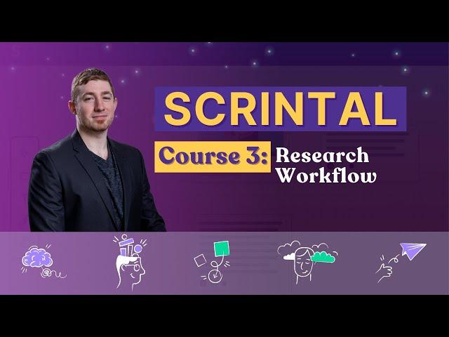 Scrintal Course 3 | Research Workflow