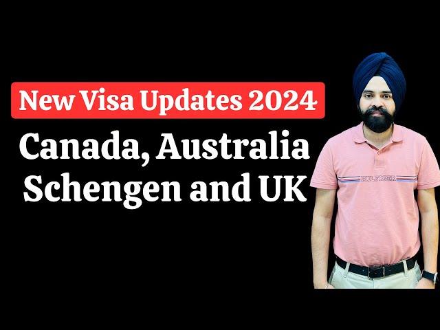 New Tourist Visa Updates 2024 || Canada, Australia, Schengen, UK