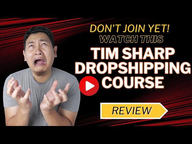 Tim Sharp Dropshipping Course Review - Is this Shopify Aliexpress dropship course worth it?