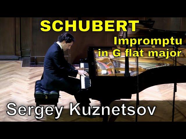 Schubert, Impromptu in G flat D.899/3 — Sergey Kuznetsov