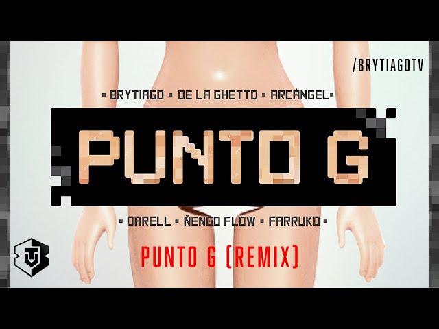 Punto G [Remix] - Brytiago, Darell, Arcangel, Farruko, De La Ghetto & Ñengo Flow (Video Oficial)