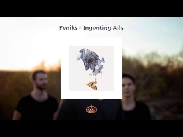 Feniks – Ingenting Alls (Official Audio)