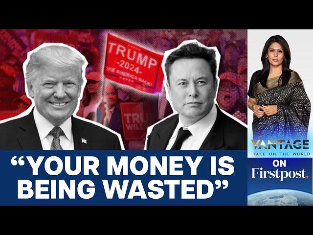 US Election: Elon Musk Proposes $2 Trillion US Budget Cut | Vantage with Palki Sharma