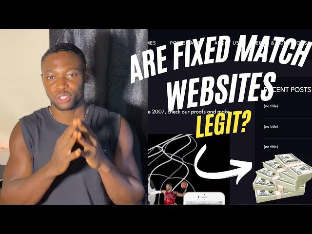 Are Fixed Match Websites Real? | How To Find Real Fixed Games & Site For Fixed Matches