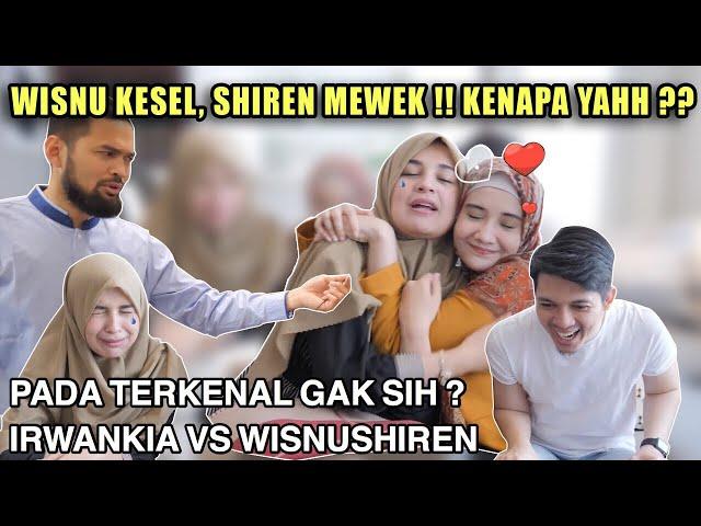 IRWANKIA ATAU SHIREENWISNU?