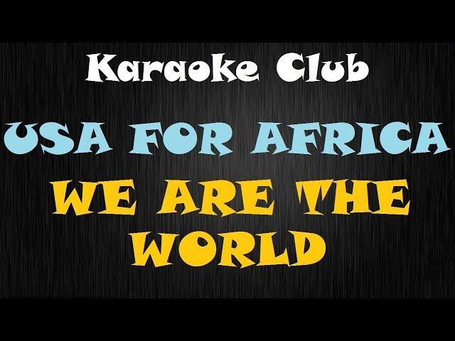 USA FOR AFRICA - WE ARE THE WORLD ( KARAOKE )