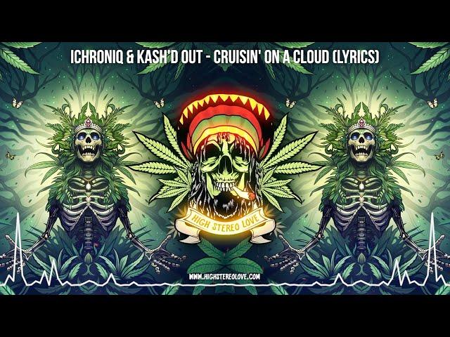 Ichroniq & Kash'd Out - Cruisin' On A Cloud  (New Reggae 2024 / Roots Reggae 2024 / Lyric Video)