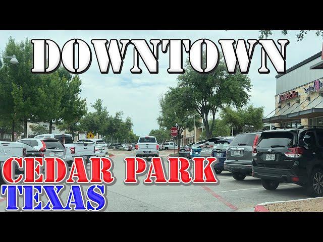 Cedar Park - Texas - BOOMING Austin Suburb - 4K Downtown Drive