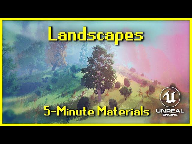 Landscapes | 5-Minute Materials [UE4]