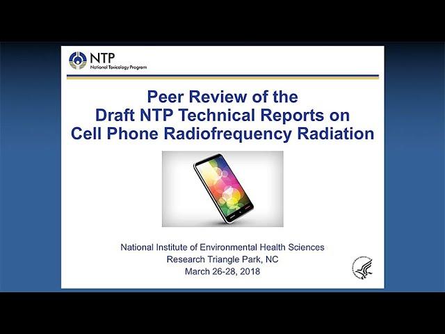 Session 1 – NTP Technical Reports on Cell Phone Radiofrequency Radiation – NIEHS – March 26, 2018