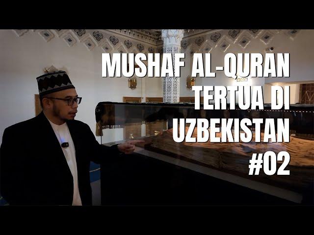 Mushaf Al-Quran Tertua Di Uzbekistan #02