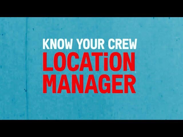 Know Your Crew | LOCATION MANAGERS - why you need them | Film Independent