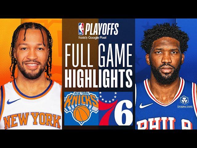 #2 KNICKS at #7 76ERS | FULL GAME 6 HIGHLIGHTS | May 2, 2024