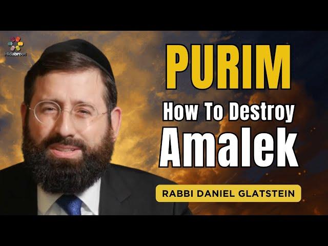 Purim: Destroying Amalek - Rabbi Daniel Glatstein