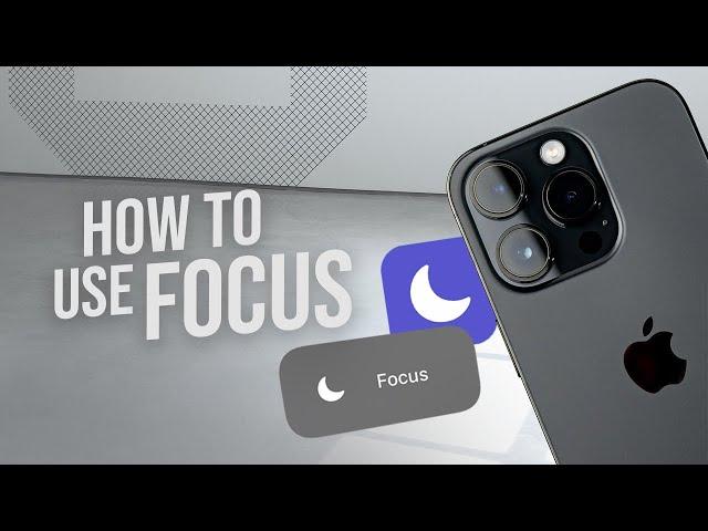 How to Use Focus Mode on iPhone (In Depth Guide)