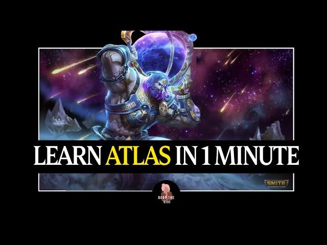 HOW TO PLAY ATLAS IN 1 MINUTE - QUICK SMITE GOD GUIDE