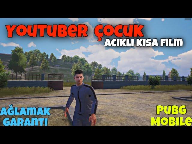 YOUTUBER ÇOCUK / ACIKLI KISA FİLM!! AĞLAMAK GARANTİ (PUBG MOBİLE)