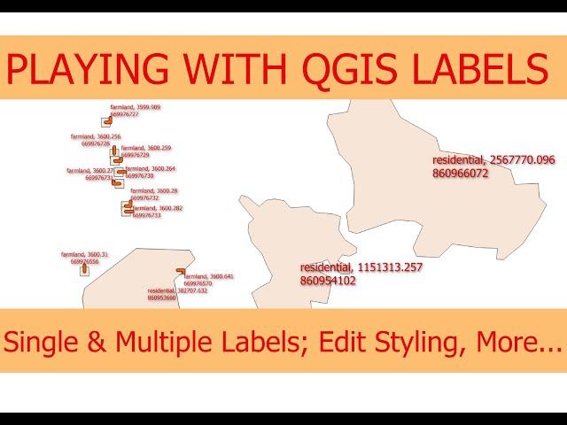 How To Add Single and Multiple Labels in QGIS; Edit Styling, Callouts.