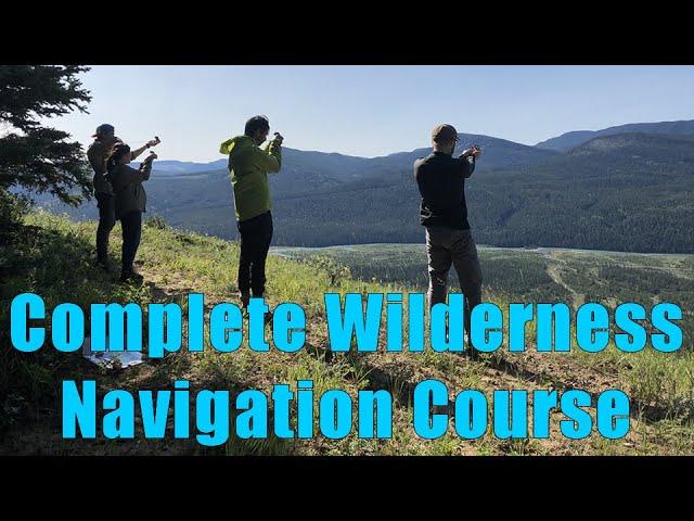 Complete Wilderness Navigation Course