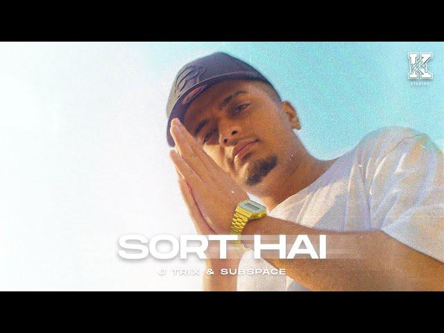 Sort Hai - J Trix X SubSpace (Official Music Video)