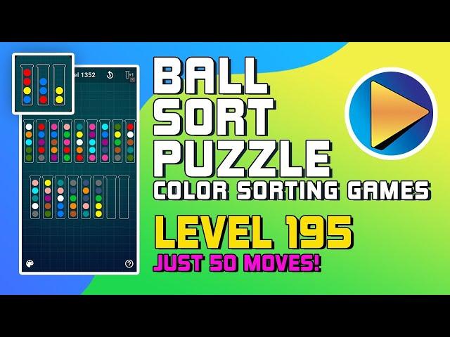 Ball Sort Puzzle - Color Sorting Games Level 195 Walkthrough [50 Moves!]