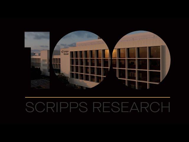 Scripps Research: A Century of Science Changing Life