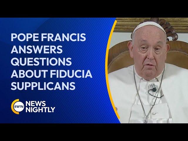 Pope Francis Answers Questions About Fiducia Supplicans | EWTN News Nightly