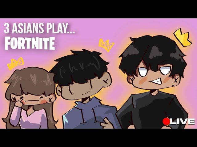 3 Asians play FORTNITE #2 | Live Stream