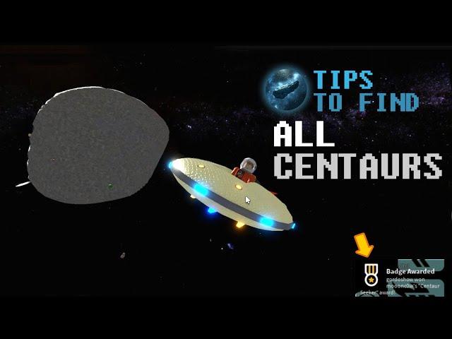 Tips to find ALL CENTAURS(BADGE Centaur Seeker) in SPACE SIMULATOR Roblox