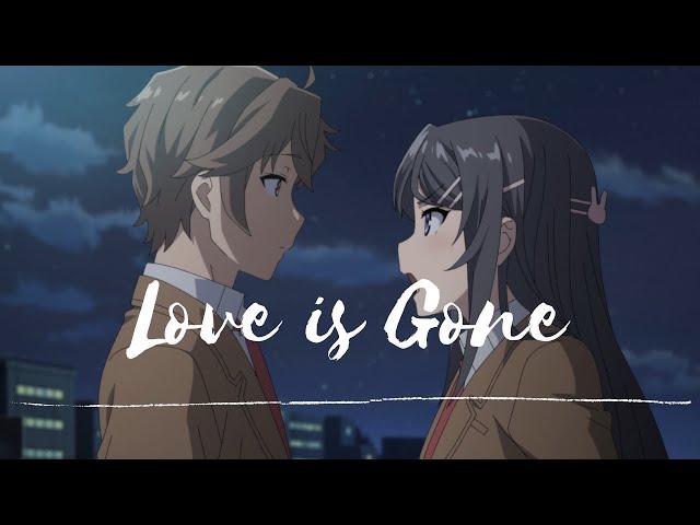 Bunny Girl Senpai「AMV」(Sakuta x Mai) | Love is Gone (Acoustic) - SLANDER ft. Dylan