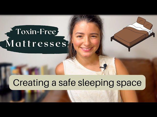 Nontoxic mattresses (and bedding!): VOC's, formaldehyde, flame retardants, and more!