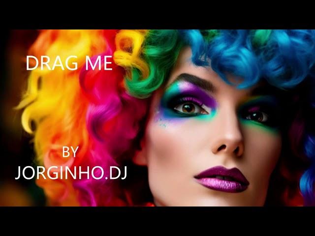 Drag Me By Jorginho.DJ #djset #tribalparty #dancemusic