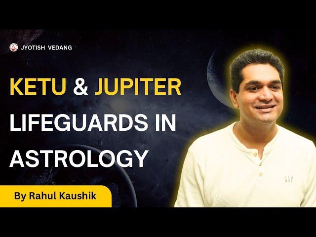 Ketu and Jupiter I Two saviours in Astrology