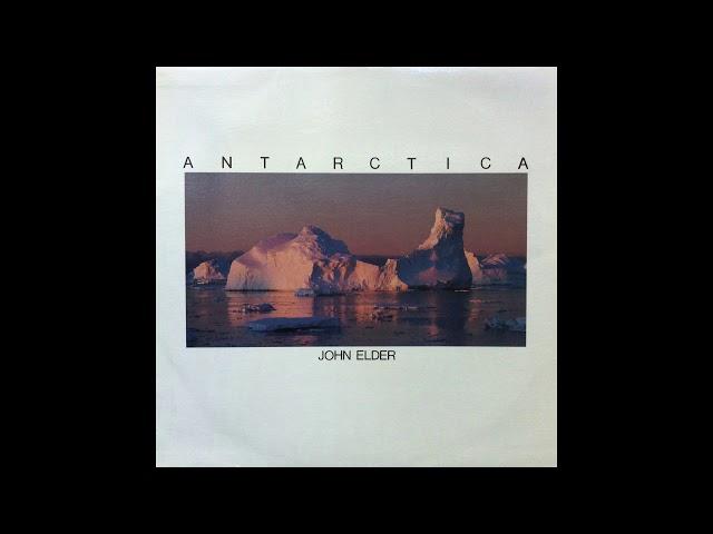 John Elder - Antarctica (1987) [Full Album]