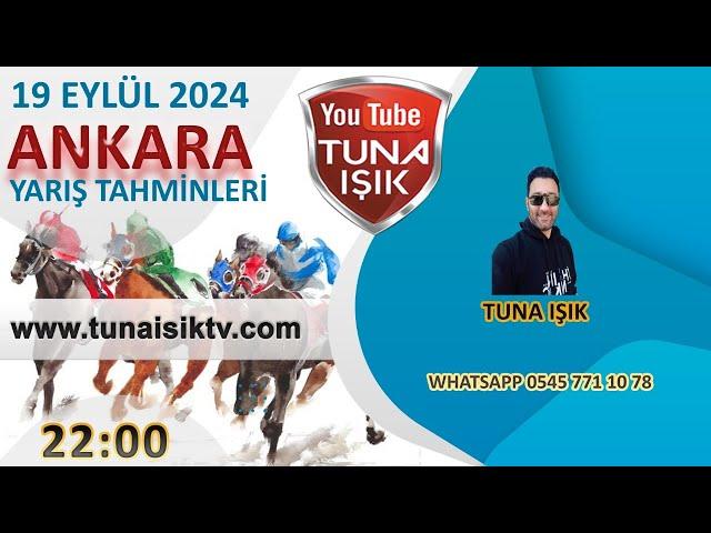 Tuna IŞIK 19 EYLÜL ANKARA Koşularını Yorumluyor