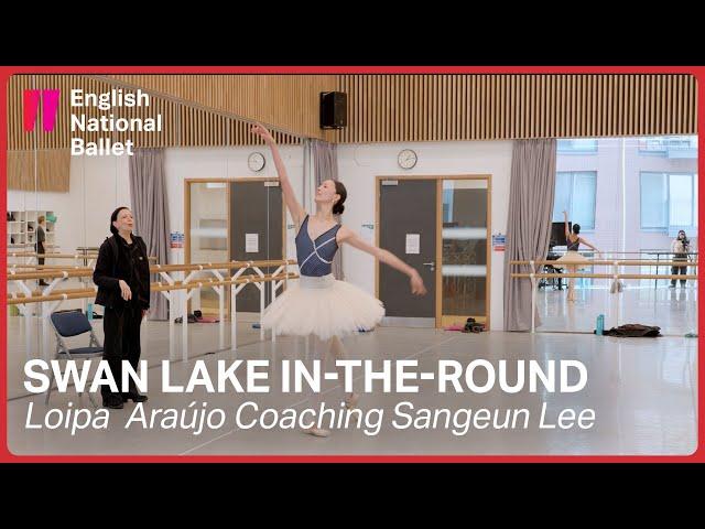 Swan Lake in-the-round: Loipa  Araújo coaching Sangeun Lee English National Ballet