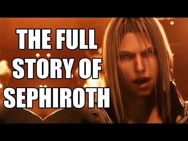 The Full Story of Sephiroth - Before You Play Final Fantasy 7 Remake