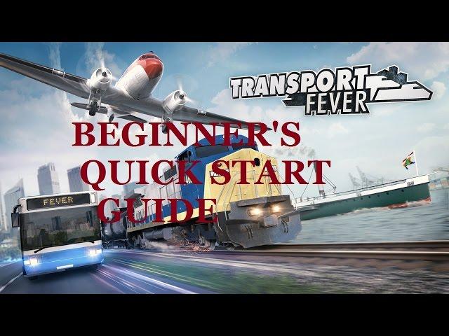 Transport Fever Beginners Quick Start Guide