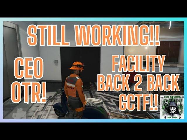 STILL WORKING CEO OTR + BACK TO BACK FACILITY GCTF!! #GTA5 #PS4 #GCTF