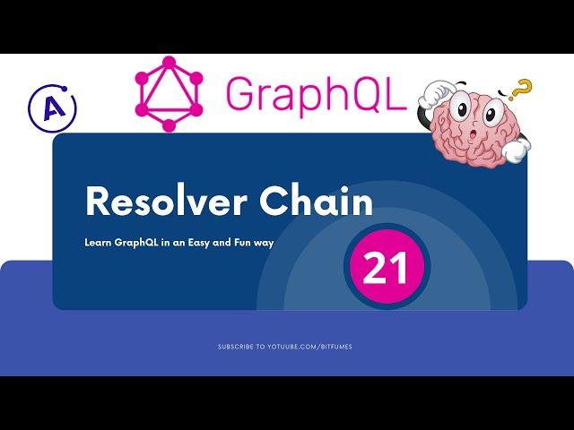 21 GraphQL   resolver chains