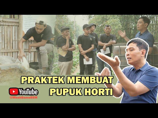 PRAKTEK MEMBUAT PUPUK HORTI DAN NPK  Yang Sesuai SOP BAYU DININGRAT #bayudiningrat #bayusehatmandiri